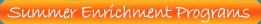Summer Enrichment Programs